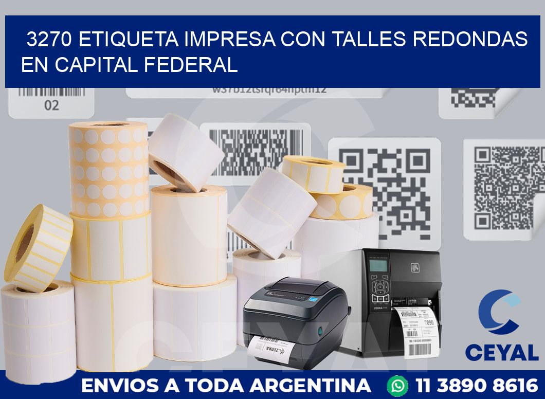 3270 ETIQUETA IMPRESA CON TALLES REDONDAS EN CAPITAL FEDERAL