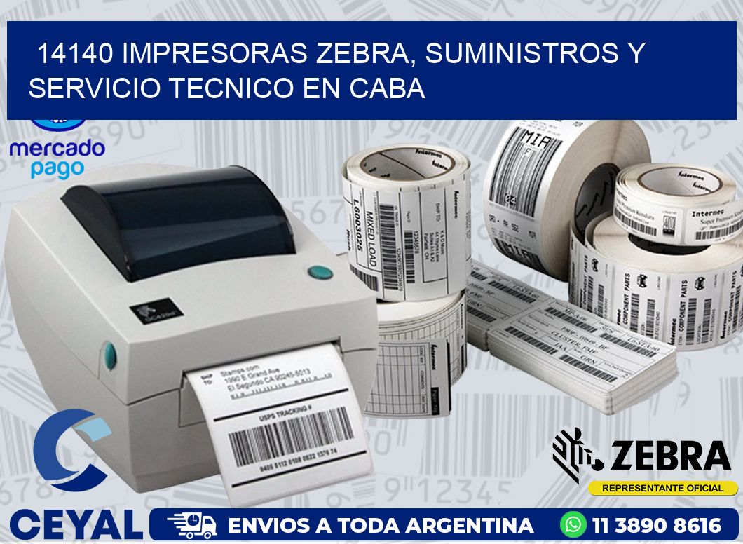 14140 IMPRESORAS ZEBRA, SUMINISTROS Y SERVICIO TECNICO EN CABA