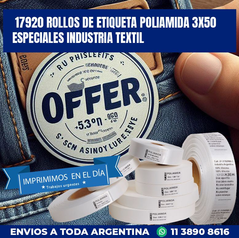 17920 ROLLOS DE ETIQUETA POLIAMIDA 3X50 ESPECIALES INDUSTRIA TEXTIL