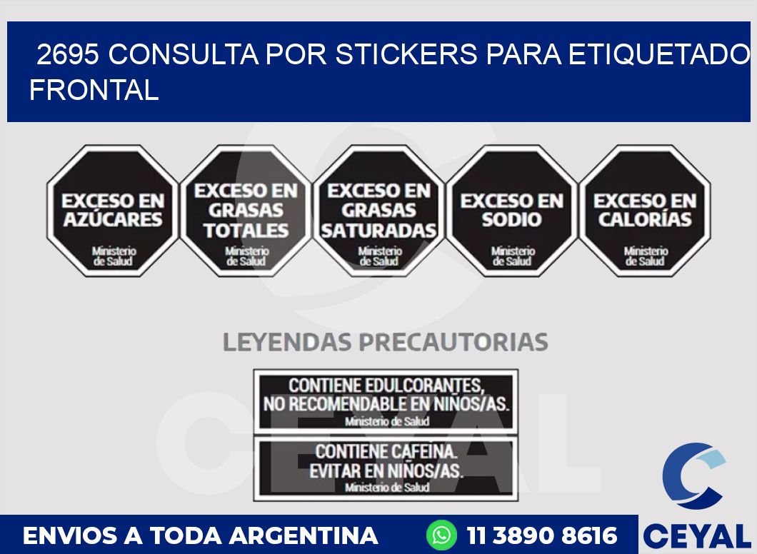 2695 CONSULTA POR STICKERS PARA ETIQUETADO FRONTAL