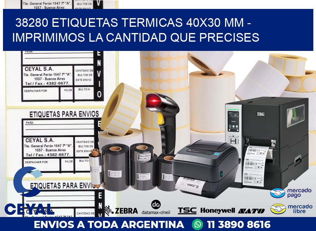 38280 ETIQUETAS TERMICAS 40X30 MM – IMPRIMIMOS LA CANTIDAD QUE PRECISES