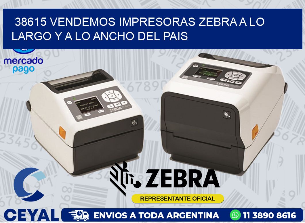 38615 VENDEMOS IMPRESORAS ZEBRA A LO LARGO Y A LO ANCHO DEL PAIS