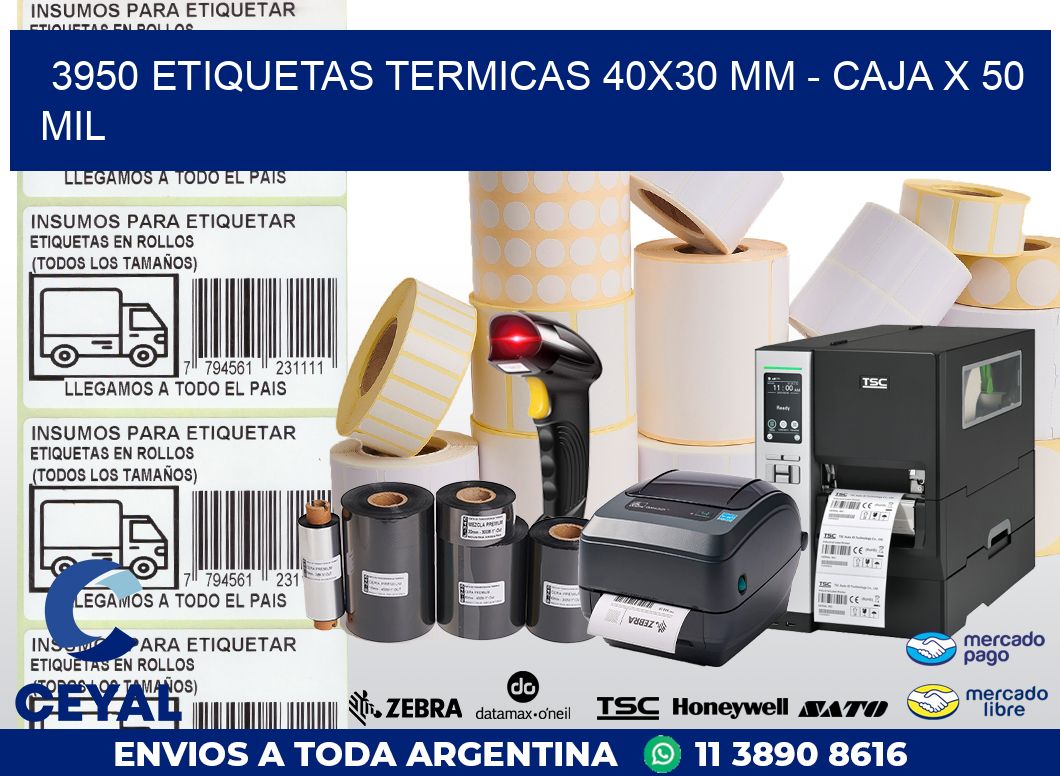 3950 ETIQUETAS TERMICAS 40X30 MM - CAJA X 50 MIL