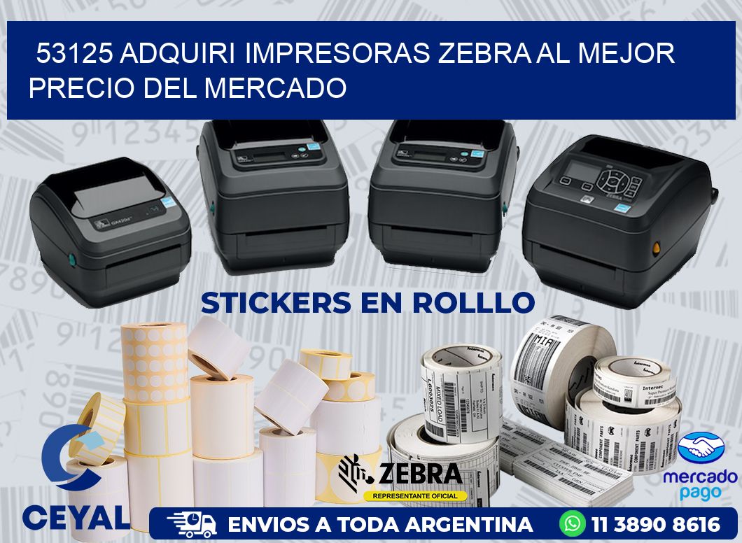 53125 ADQUIRI IMPRESORAS ZEBRA AL MEJOR PRECIO DEL MERCADO