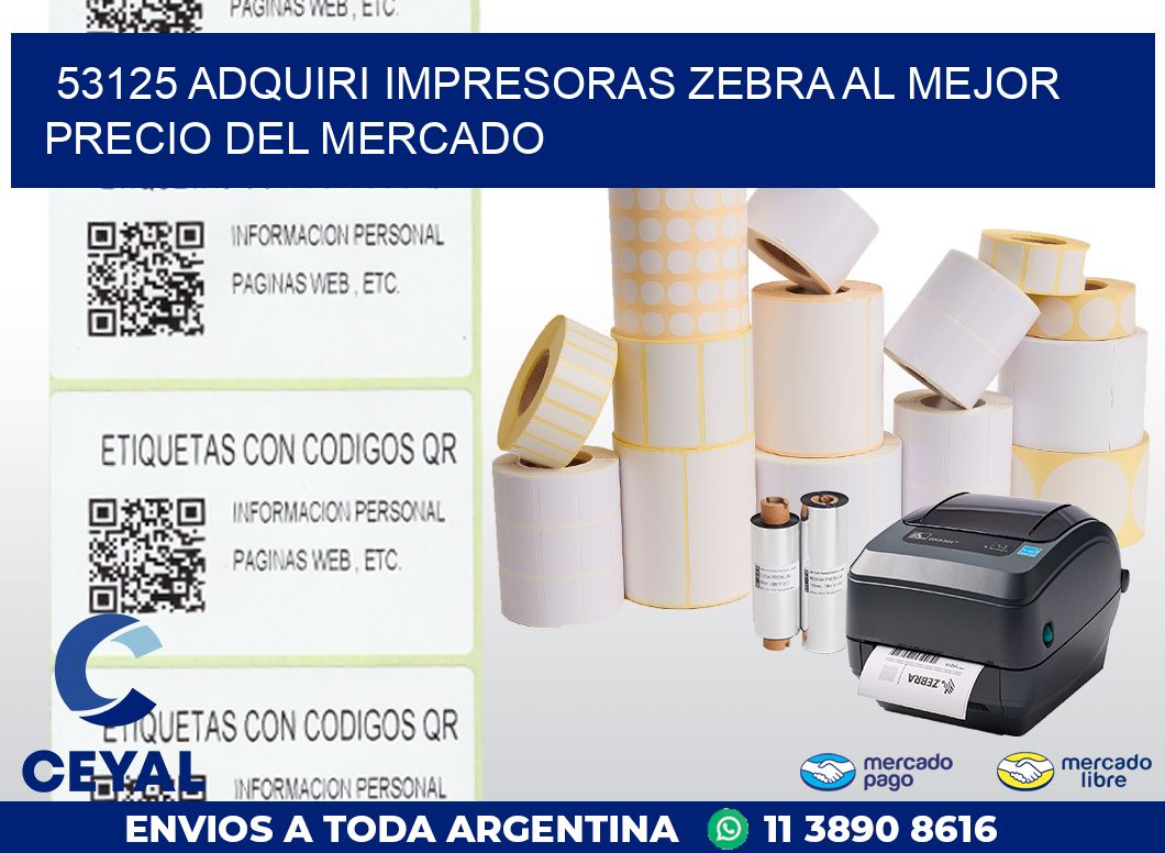 53125 ADQUIRI IMPRESORAS ZEBRA AL MEJOR PRECIO DEL MERCADO