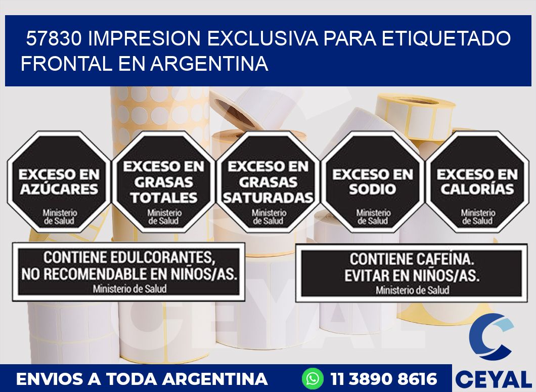 57830 IMPRESION EXCLUSIVA PARA ETIQUETADO FRONTAL EN ARGENTINA