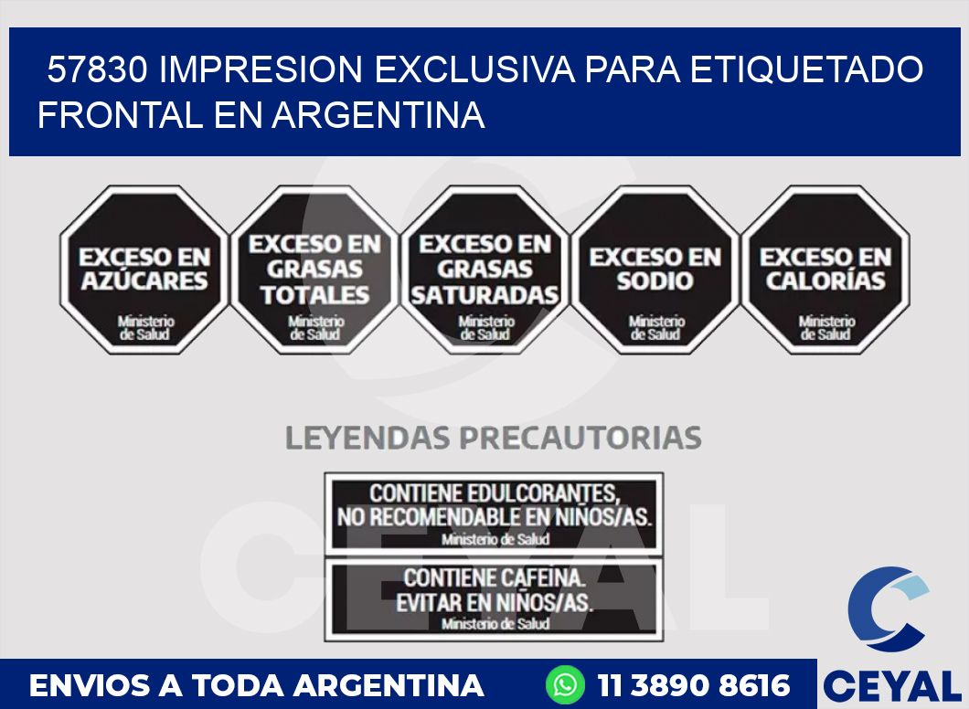 57830 IMPRESION EXCLUSIVA PARA ETIQUETADO FRONTAL EN ARGENTINA