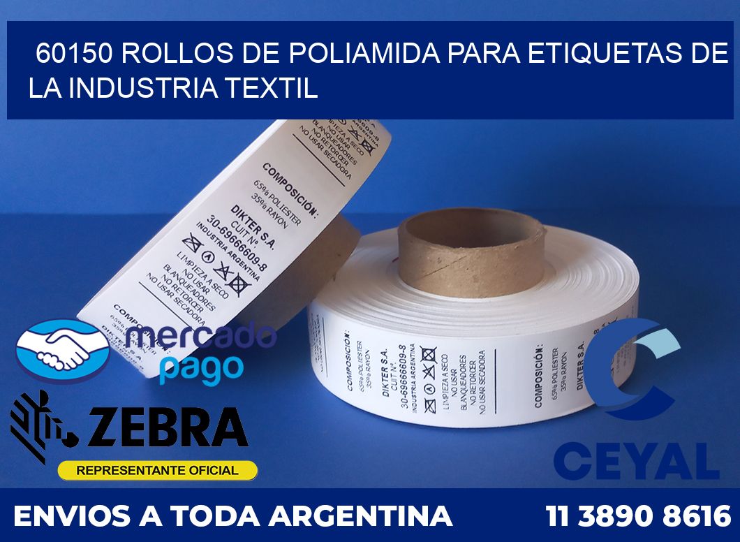 60150 ROLLOS DE POLIAMIDA PARA ETIQUETAS DE LA INDUSTRIA TEXTIL