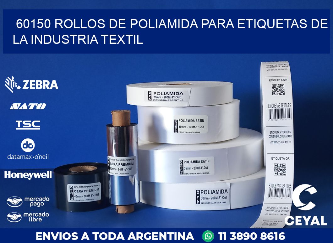 60150 ROLLOS DE POLIAMIDA PARA ETIQUETAS DE LA INDUSTRIA TEXTIL
