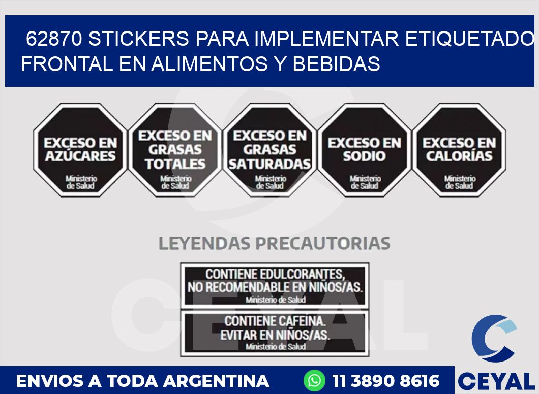 62870 STICKERS PARA IMPLEMENTAR ETIQUETADO FRONTAL EN ALIMENTOS Y BEBIDAS