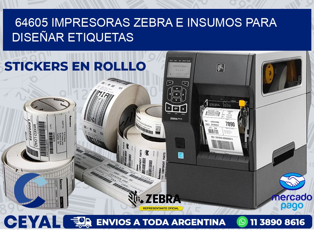 64605 IMPRESORAS ZEBRA E INSUMOS PARA DISEÑAR ETIQUETAS