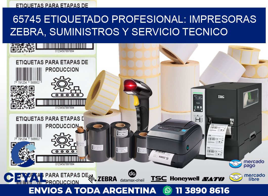 65745 ETIQUETADO PROFESIONAL: IMPRESORAS ZEBRA, SUMINISTROS Y SERVICIO TECNICO