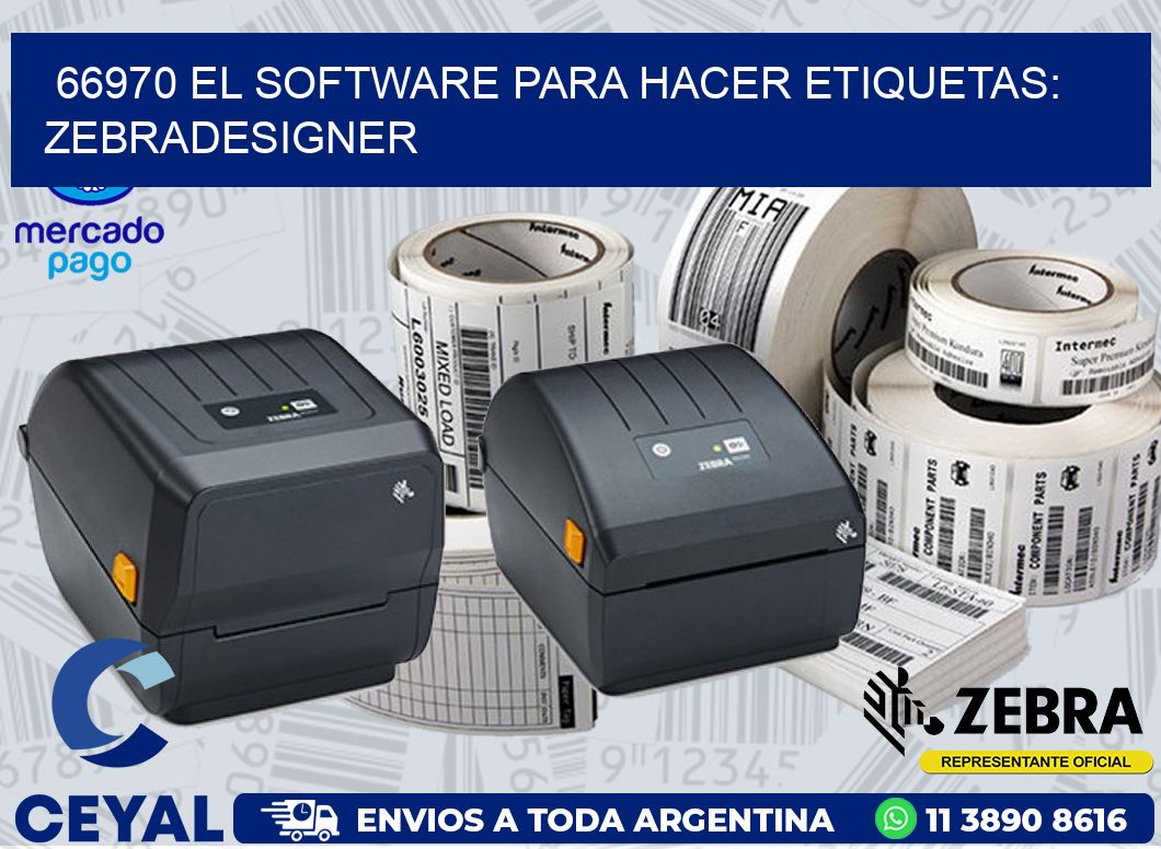 66970 EL SOFTWARE PARA HACER ETIQUETAS: ZEBRADESIGNER