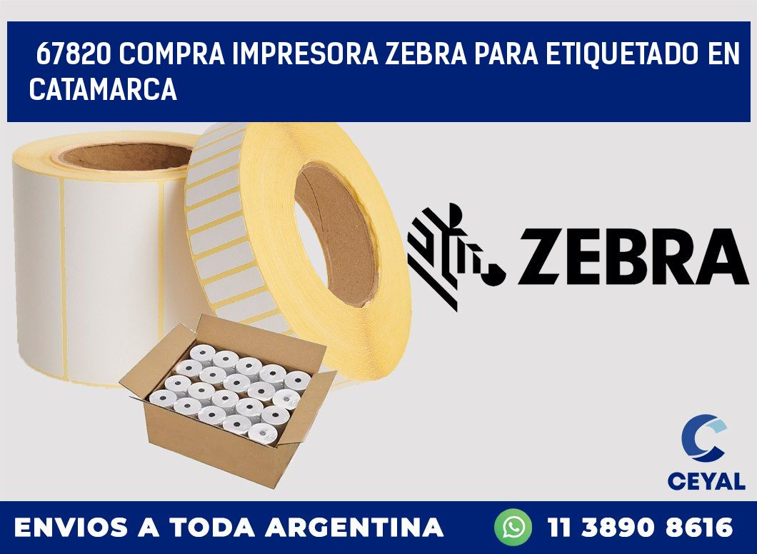 67820 COMPRA IMPRESORA ZEBRA PARA ETIQUETADO EN CATAMARCA