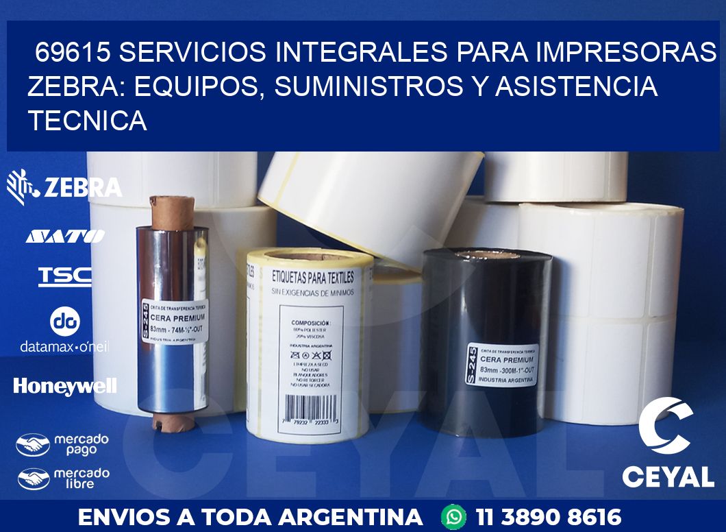 69615 SERVICIOS INTEGRALES PARA IMPRESORAS ZEBRA: EQUIPOS, SUMINISTROS Y ASISTENCIA TECNICA