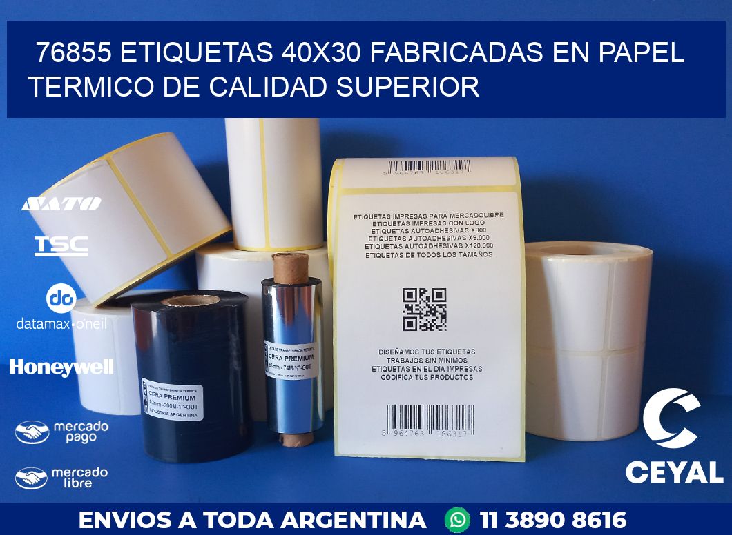 76855 ETIQUETAS 40X30 FABRICADAS EN PAPEL TERMICO DE CALIDAD SUPERIOR