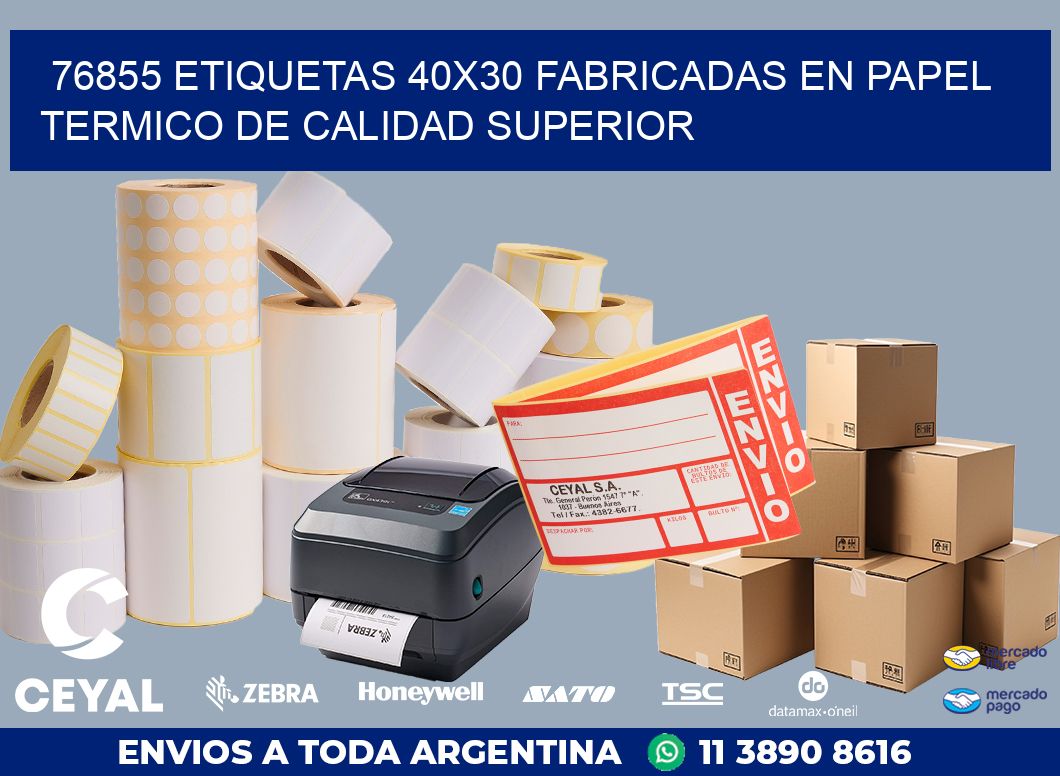 76855 ETIQUETAS 40X30 FABRICADAS EN PAPEL TERMICO DE CALIDAD SUPERIOR