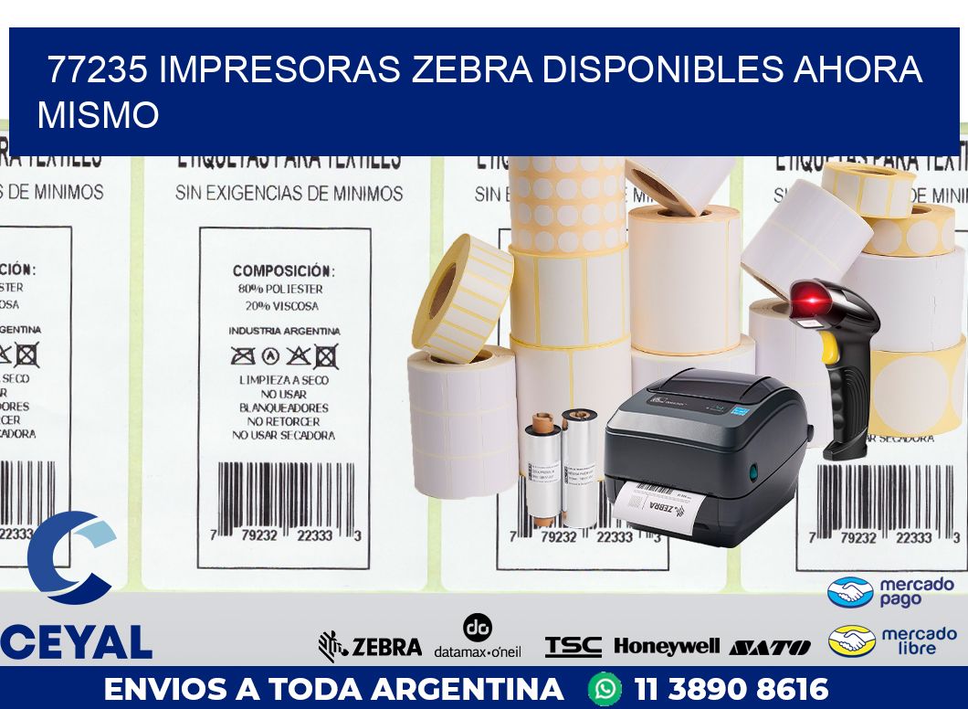 77235 IMPRESORAS ZEBRA DISPONIBLES AHORA MISMO