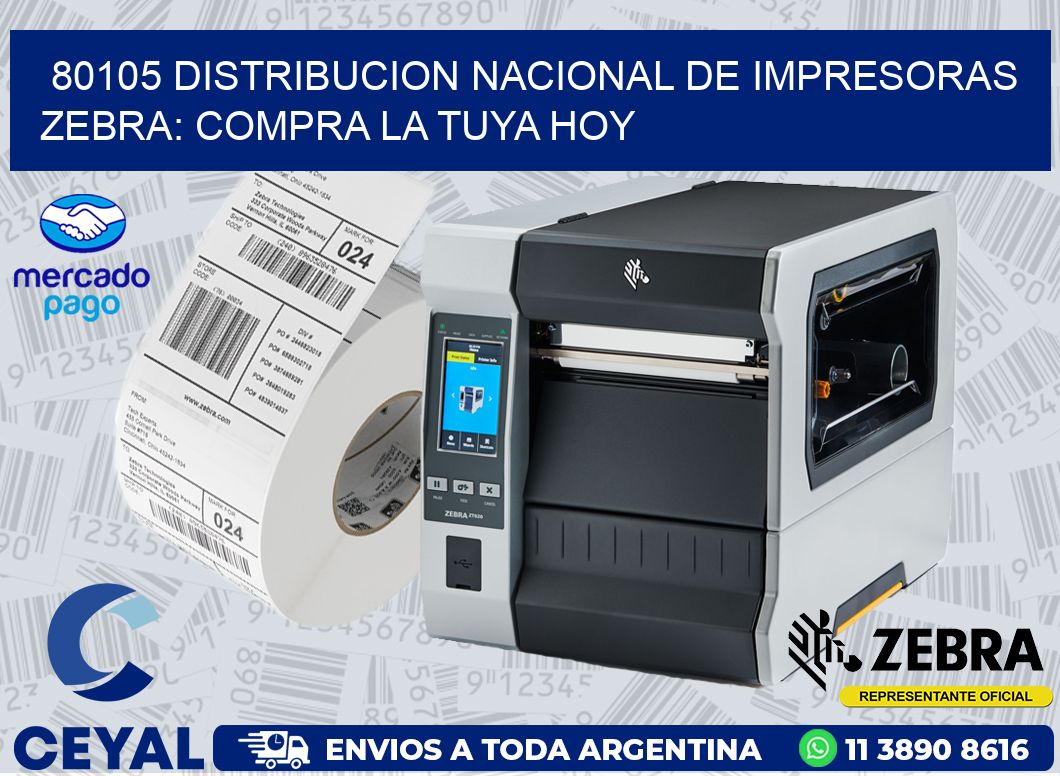 80105 DISTRIBUCION NACIONAL DE IMPRESORAS ZEBRA: COMPRA LA TUYA HOY