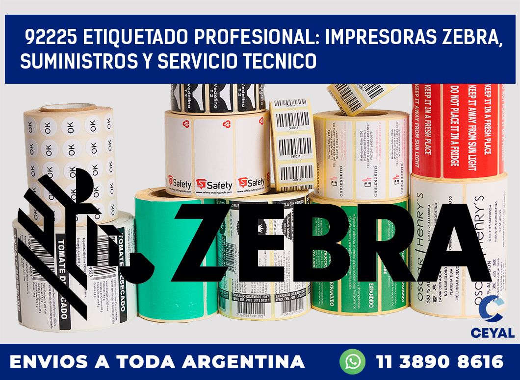 92225 ETIQUETADO PROFESIONAL: IMPRESORAS ZEBRA, SUMINISTROS Y SERVICIO TECNICO