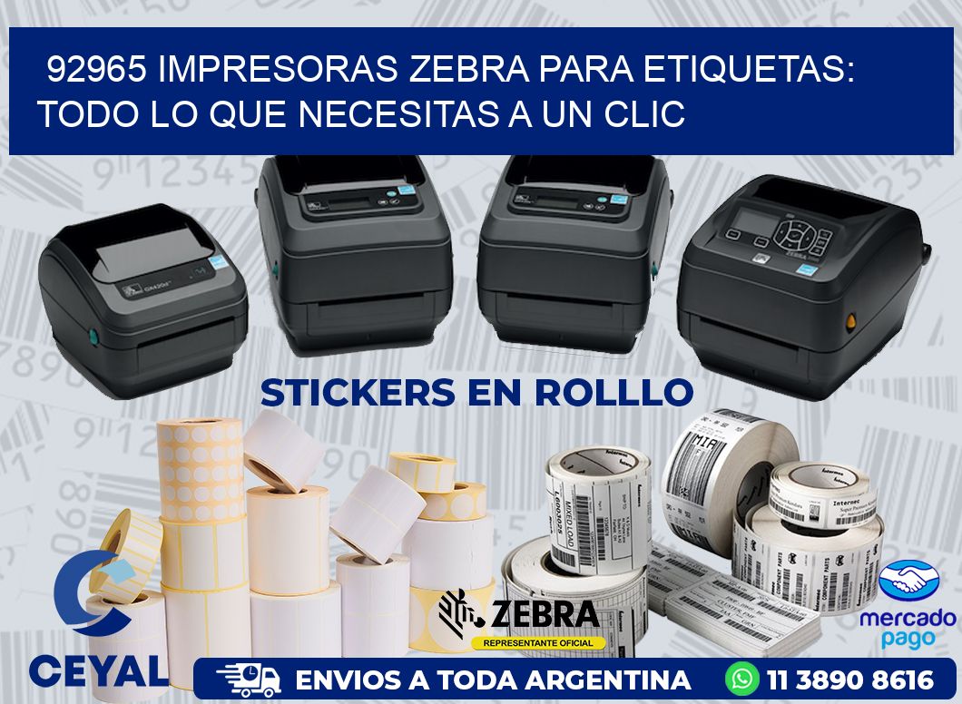92965 IMPRESORAS ZEBRA PARA ETIQUETAS: TODO LO QUE NECESITAS A UN CLIC