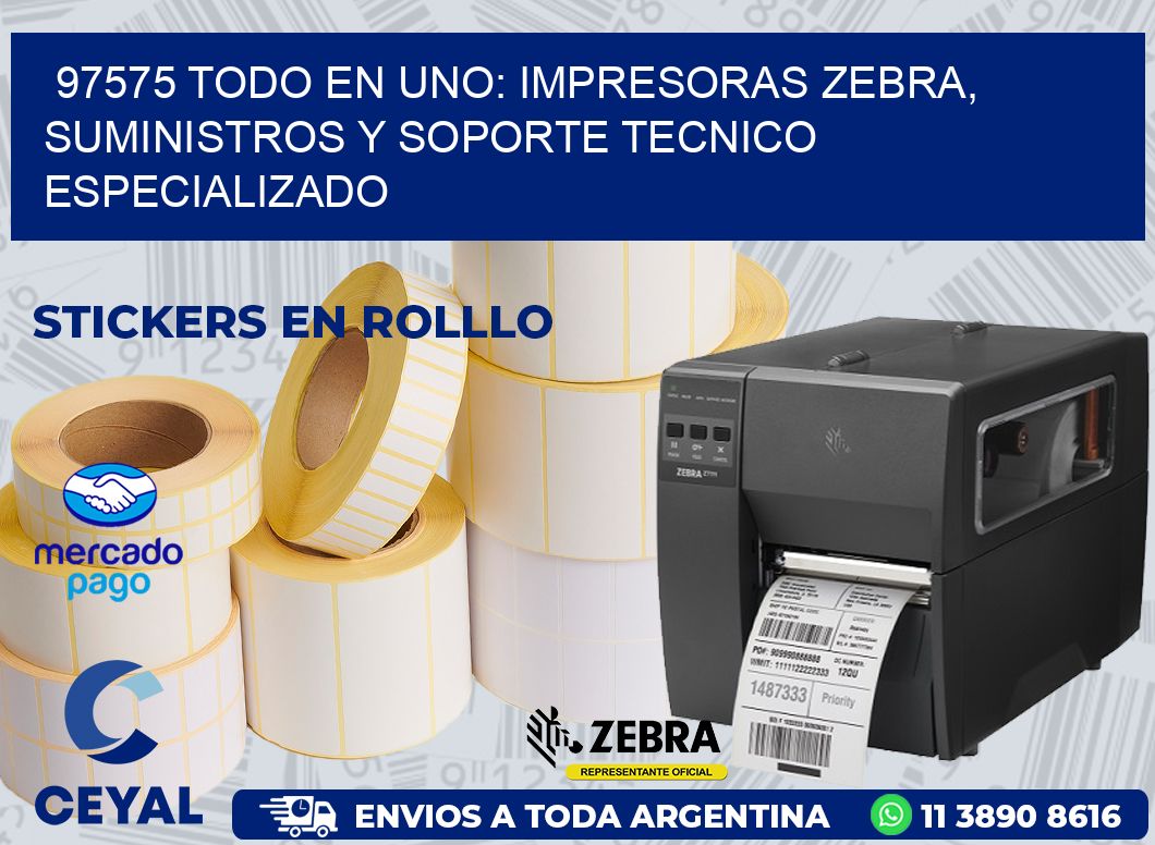 97575 TODO EN UNO: IMPRESORAS ZEBRA, SUMINISTROS Y SOPORTE TECNICO ESPECIALIZADO