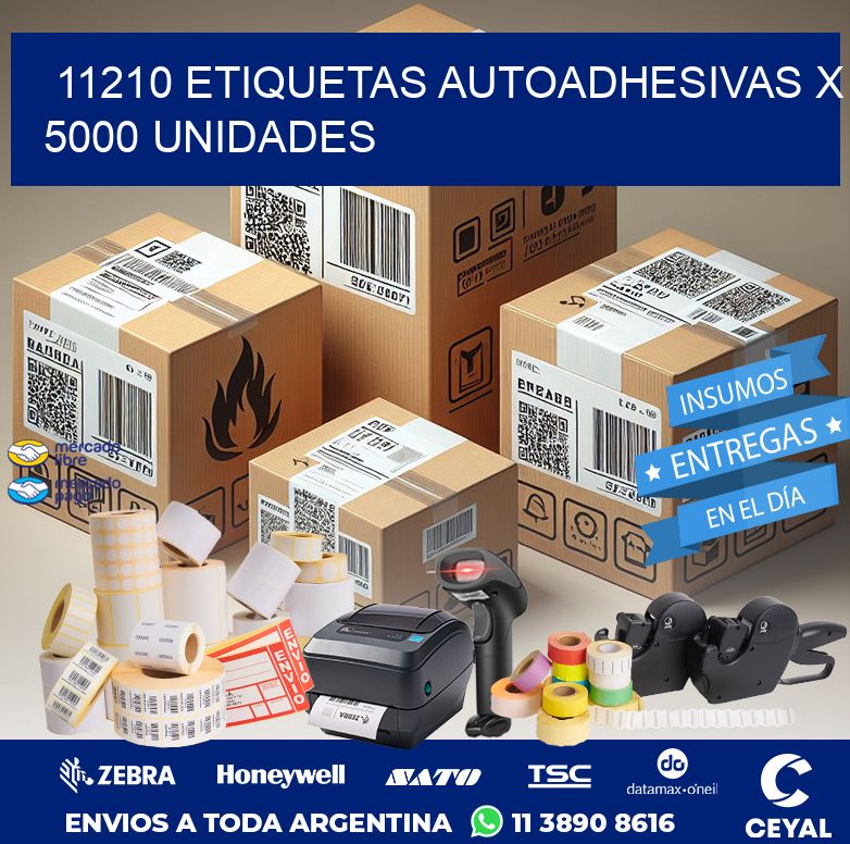 11210 ETIQUETAS AUTOADHESIVAS X 5000 UNIDADES