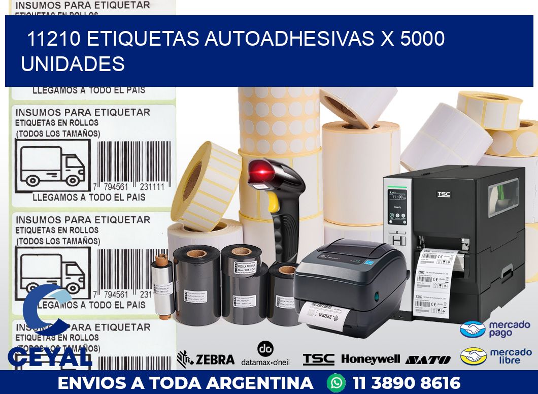 11210 ETIQUETAS AUTOADHESIVAS X 5000 UNIDADES