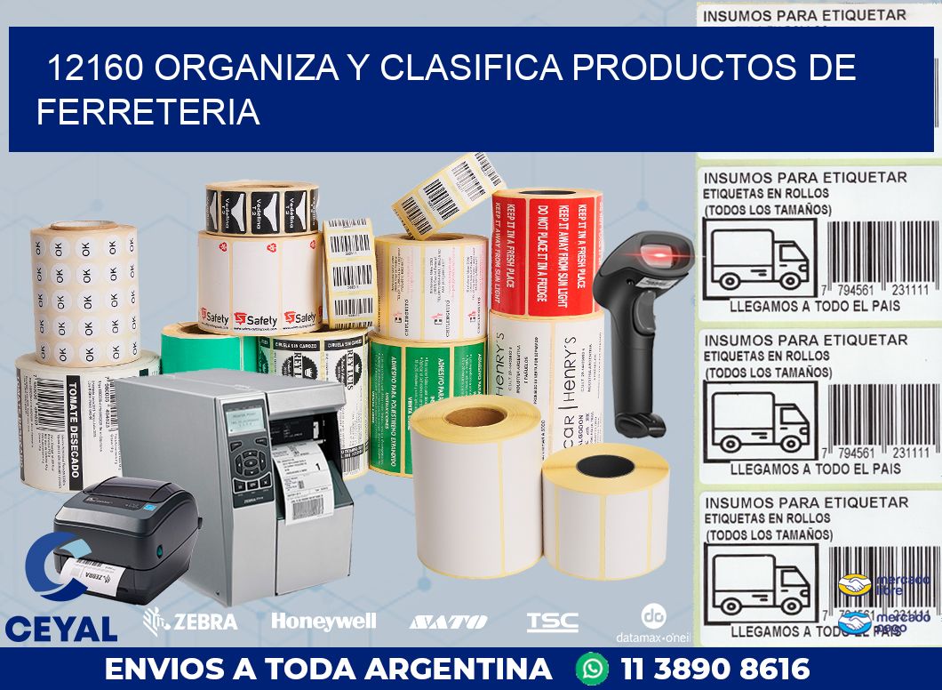 12160 ORGANIZA Y CLASIFICA PRODUCTOS DE FERRETERIA