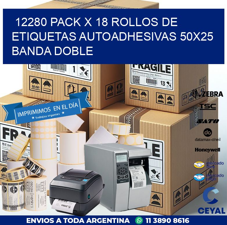 12280 PACK X 18 ROLLOS DE ETIQUETAS AUTOADHESIVAS 50X25 BANDA DOBLE