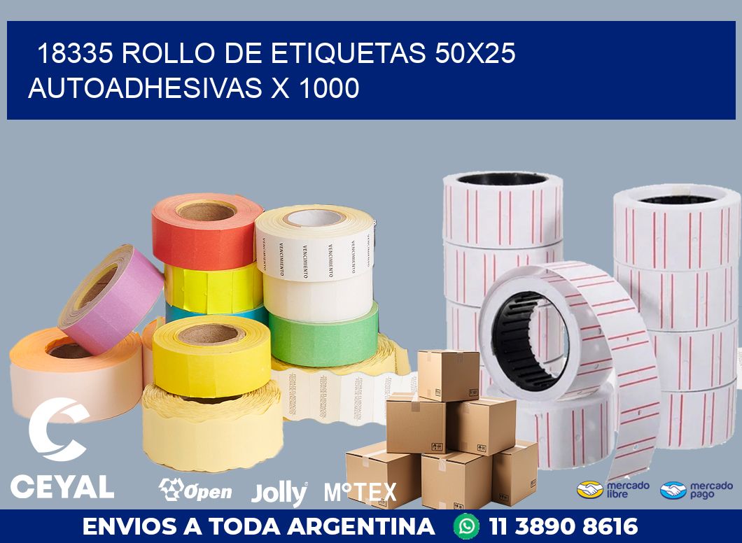 18335 ROLLO DE ETIQUETAS 50X25 AUTOADHESIVAS X 1000