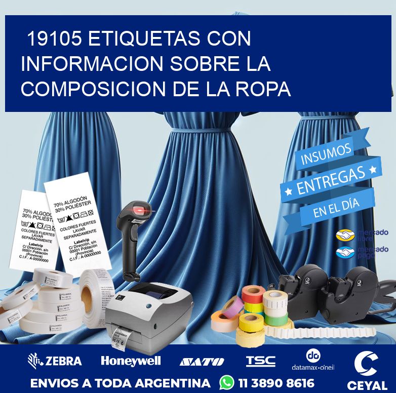 19105 ETIQUETAS CON INFORMACION SOBRE LA COMPOSICION DE LA ROPA