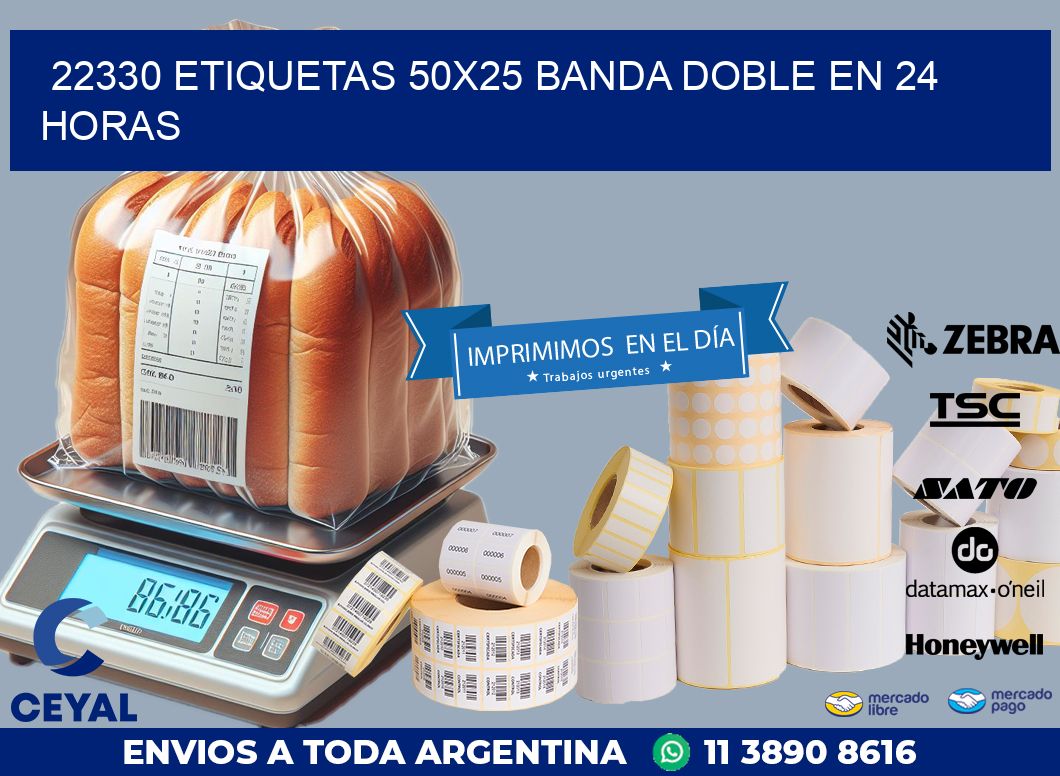 22330 ETIQUETAS 50X25 BANDA DOBLE EN 24 HORAS