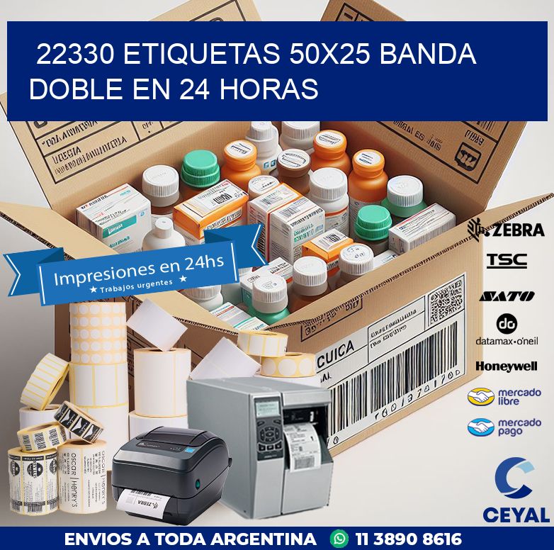 22330 ETIQUETAS 50X25 BANDA DOBLE EN 24 HORAS