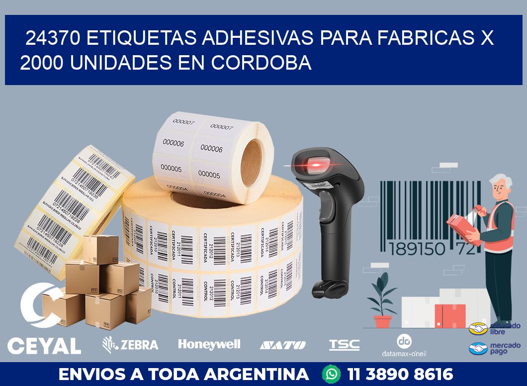 24370 ETIQUETAS ADHESIVAS PARA FABRICAS X 2000 UNIDADES EN CORDOBA
