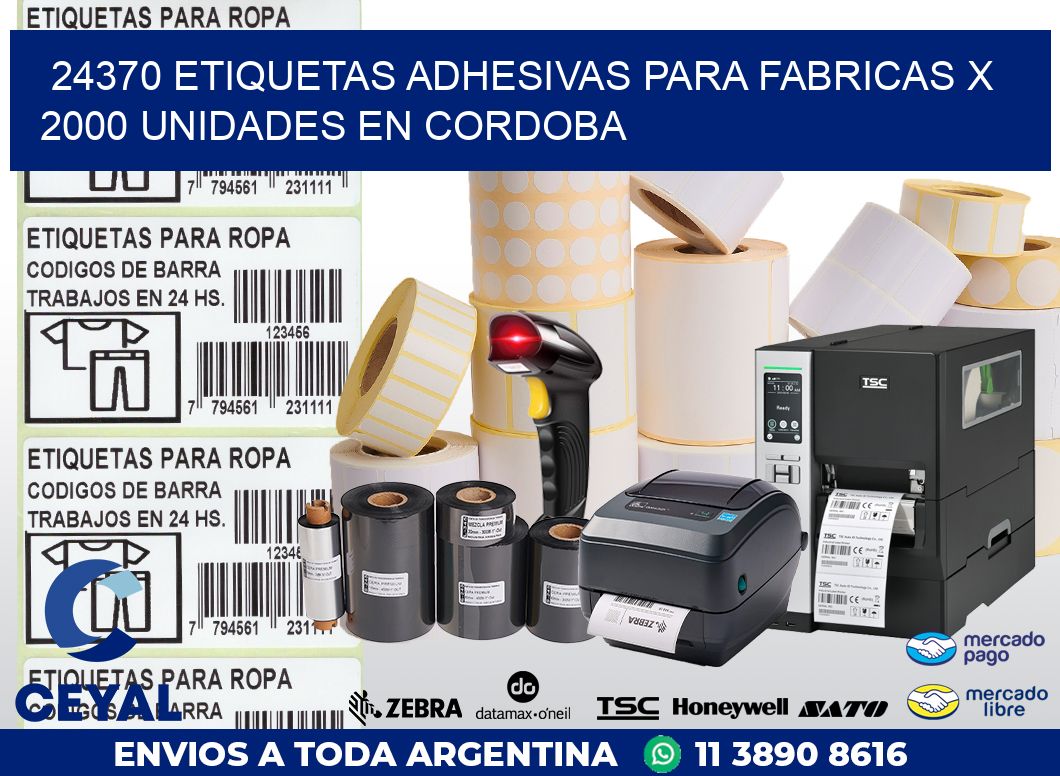 24370 ETIQUETAS ADHESIVAS PARA FABRICAS X 2000 UNIDADES EN CORDOBA