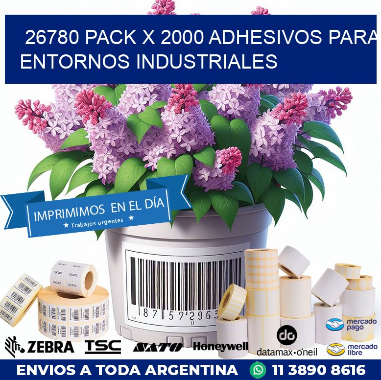 26780 PACK X 2000 ADHESIVOS PARA ENTORNOS INDUSTRIALES