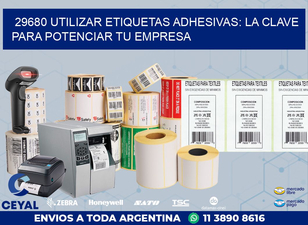 29680 UTILIZAR ETIQUETAS ADHESIVAS: LA CLAVE PARA POTENCIAR TU EMPRESA