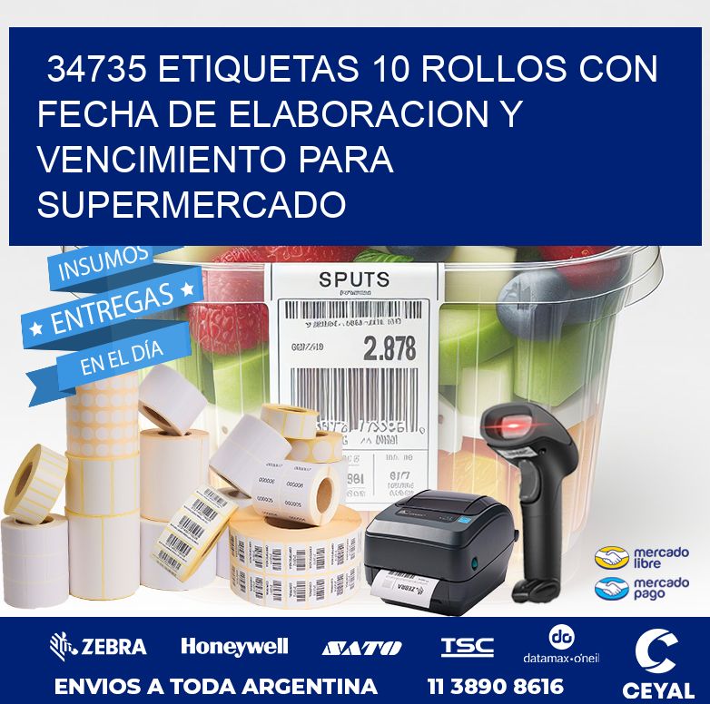 34735 ETIQUETAS 10 ROLLOS CON FECHA DE ELABORACION Y VENCIMIENTO PARA SUPERMERCADO