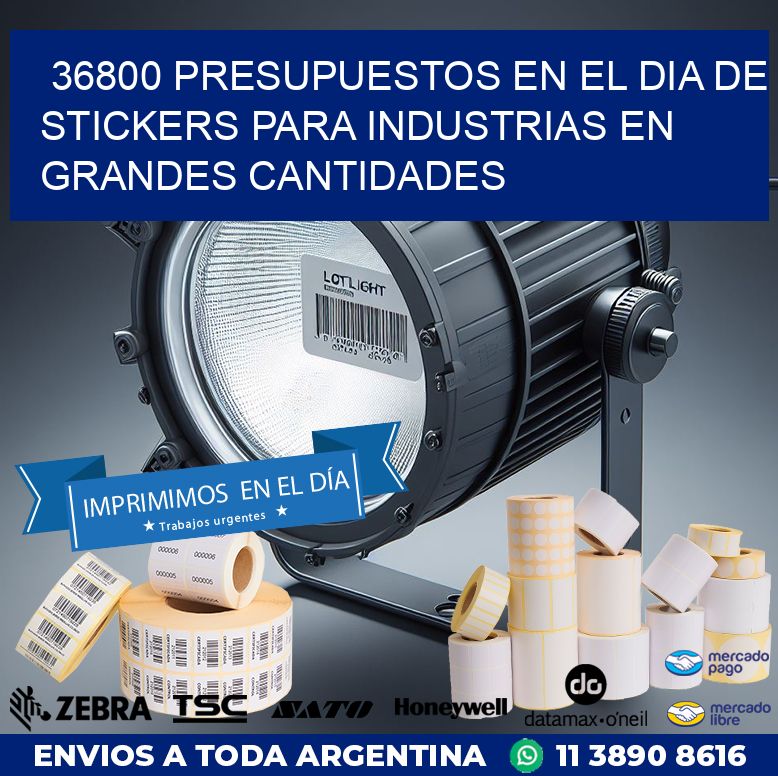 36800 PRESUPUESTOS EN EL DIA DE STICKERS PARA INDUSTRIAS EN GRANDES CANTIDADES