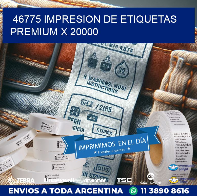 46775 IMPRESION DE ETIQUETAS PREMIUM X 20000