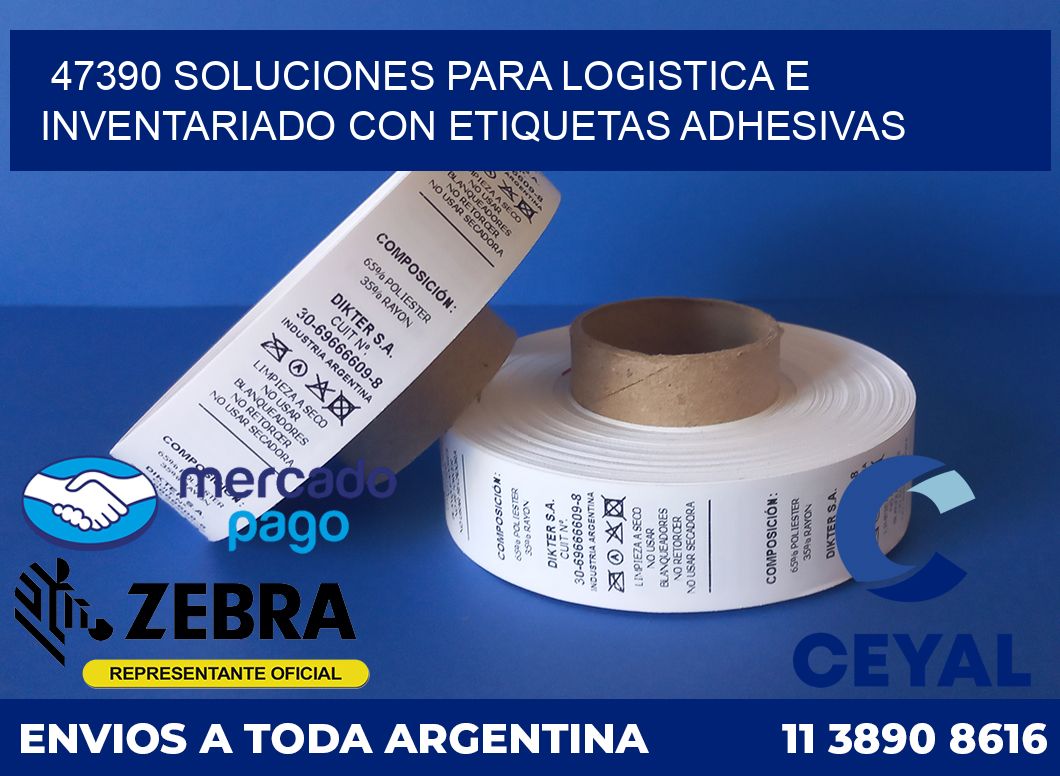 47390 SOLUCIONES PARA LOGISTICA E INVENTARIADO CON ETIQUETAS ADHESIVAS