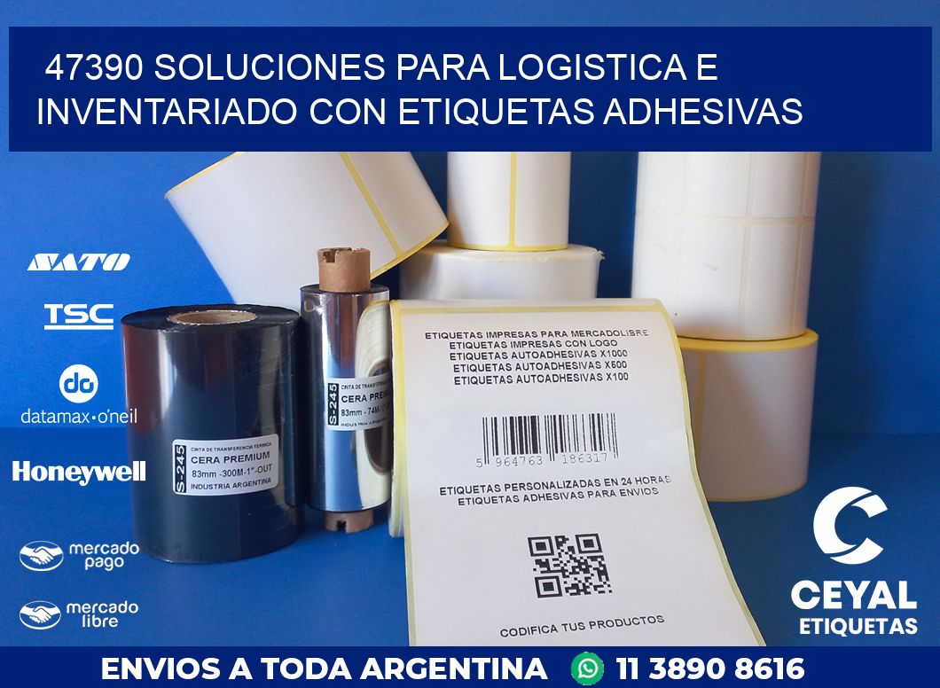 47390 SOLUCIONES PARA LOGISTICA E INVENTARIADO CON ETIQUETAS ADHESIVAS