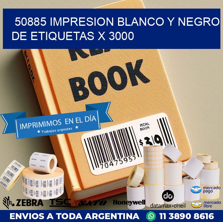 50885 IMPRESION BLANCO Y NEGRO DE ETIQUETAS X 3000