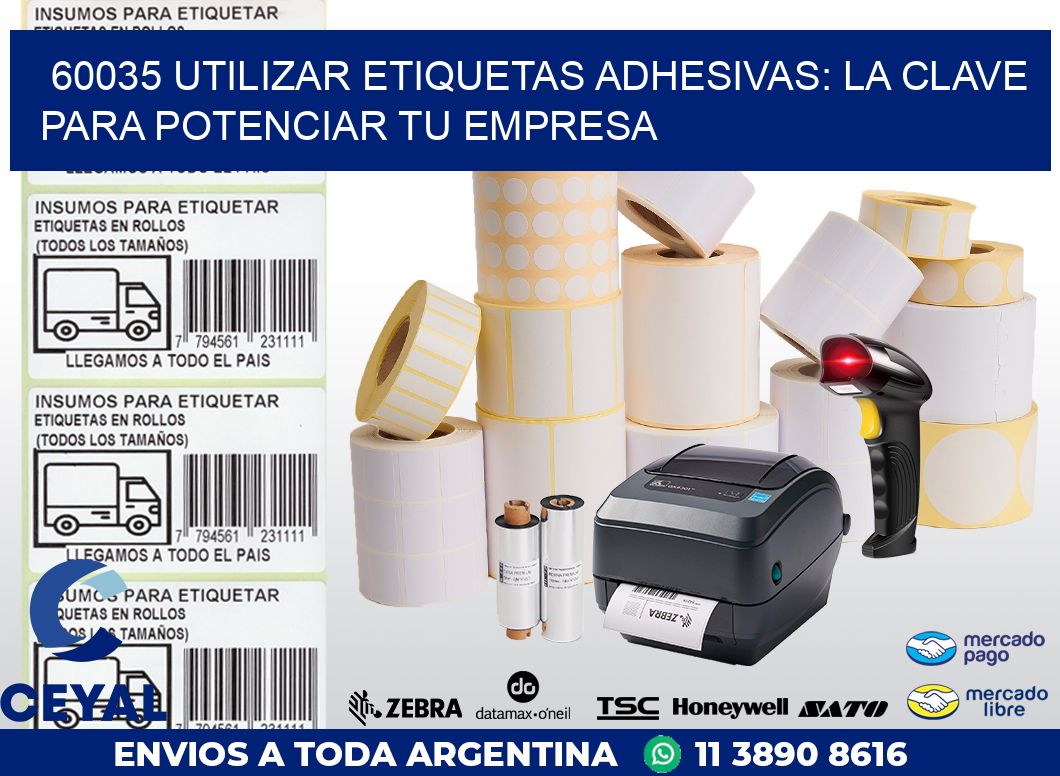 60035 UTILIZAR ETIQUETAS ADHESIVAS: LA CLAVE PARA POTENCIAR TU EMPRESA