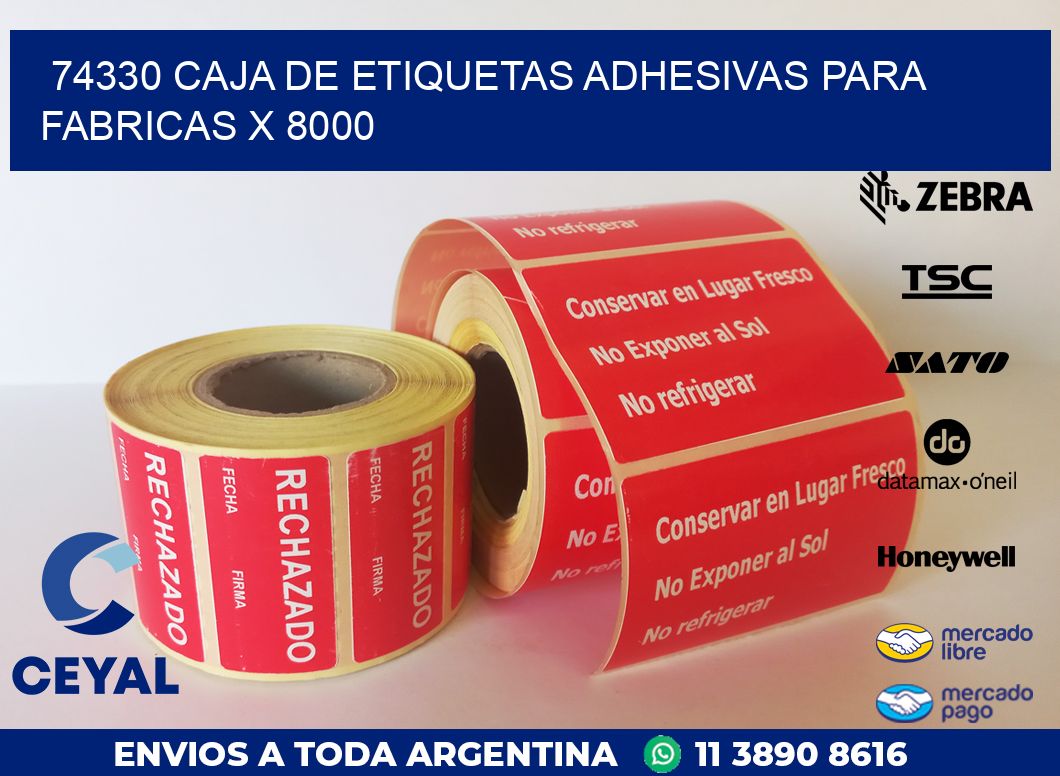 74330 CAJA DE ETIQUETAS ADHESIVAS PARA FABRICAS X 8000
