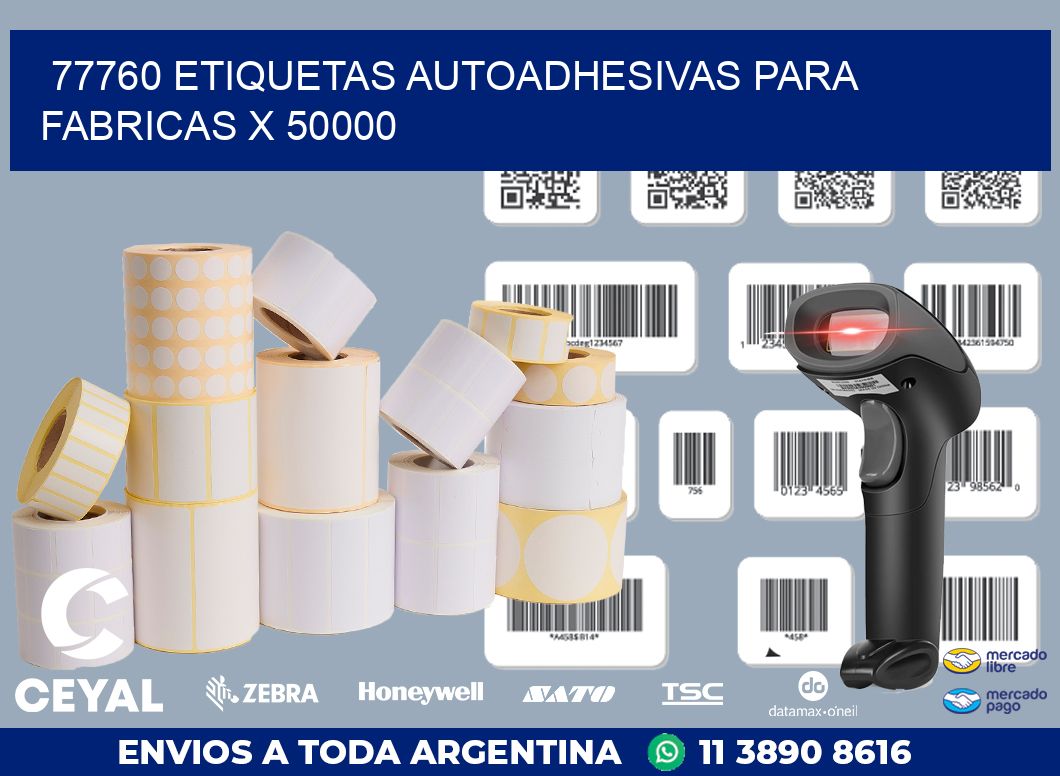 77760 ETIQUETAS AUTOADHESIVAS PARA FABRICAS X 50000