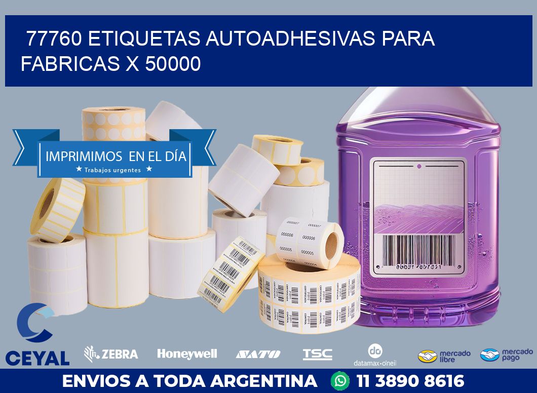77760 ETIQUETAS AUTOADHESIVAS PARA FABRICAS X 50000