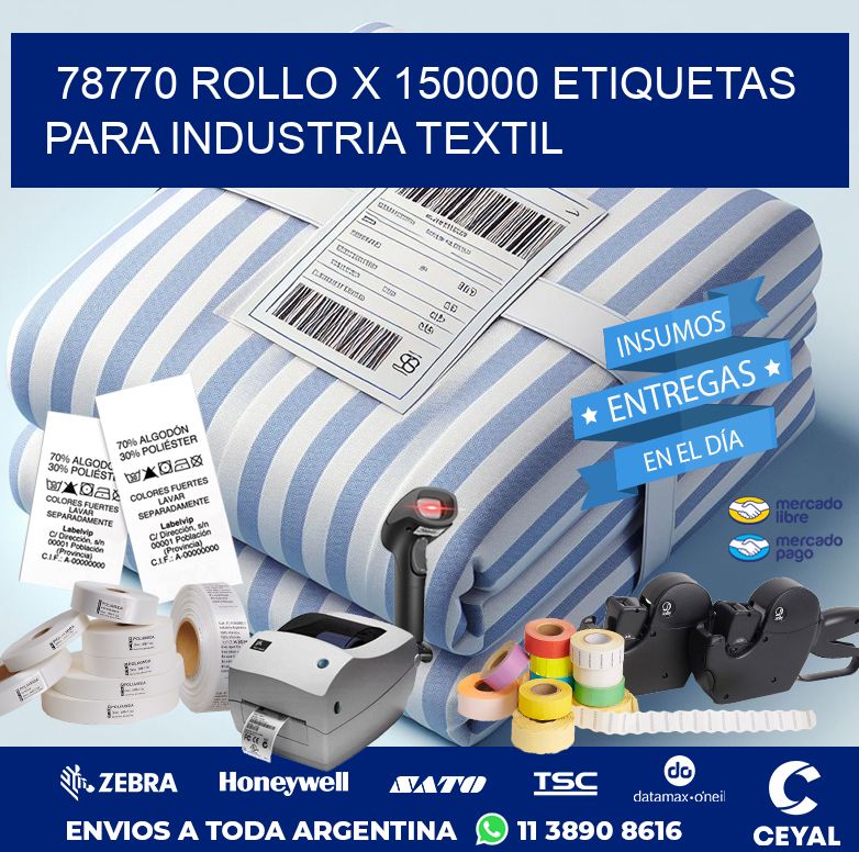 78770 ROLLO X 150000 ETIQUETAS PARA INDUSTRIA TEXTIL