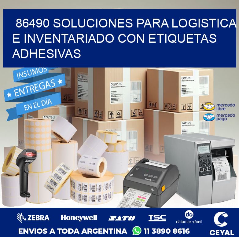 86490 SOLUCIONES PARA LOGISTICA E INVENTARIADO CON ETIQUETAS ADHESIVAS